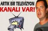 Acun'un artık televizyonu var
