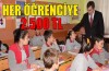 Her öğrenciye 2500 lira destek