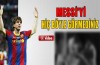 Messi'yi hiç böyle görmediniz