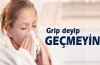 Grip deyip geçmeyin