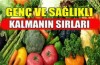 Genç ve sağlıklı kalmanın yolları