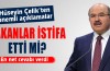 Bakanlar istifa etti mi