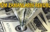 Dolardan tüm zamanların rekoru