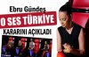 Ebru Gündeş kararını açıkladı