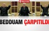 Bedduam çarpıtıldı