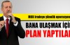 Başbakan Erdoğan'dan operasyonun hedefini açıkladı
