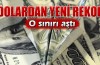 Dolar rekoru kırdı