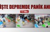 İşte depremde panik anları