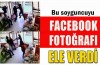 Facebook soyguncuyu bakın nasıl yakalattı