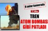 Tren bomba gibi patladı