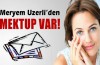 Meryem Uzerli'den mektup var