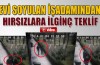 Evi soyulan işadamından hırsızlara ilginç teklif