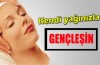 Kendi yağınızla gençleşin