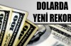 Dolar haftaya rekorla başladı