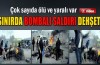 Sınırımızda bombalar patladı