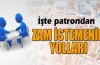 İşte patrondan zam istemenin yolları