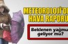 Yağmur geliyor mu 