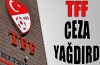 TFF cezaları açıkladı