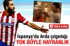 İspanya'da Arda Turan çılgınlığı