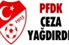 PFDK ceza yağdırdı