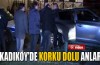 Kadıköy'de korku dolu anlar
