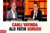 Altaylı'ya canlı yayında Alo Fatih sorusu