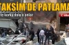 Taksim'de büyük patlama
