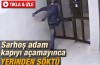 Kapıyı açamadı yerinden söktü