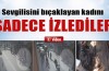 Sevgilisini bıçaklayan kadını sadece izlediler