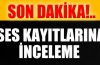 O ses kayıtlarına inceleme
