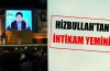 Hizbullah’tan İsrail’i vurma yemini