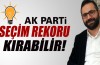 ‘AK Parti seçim rekoru kırabilir’