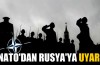 NATO'dan Rusya'ya uyarı