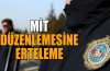 MİT düzenlemesine erteleme