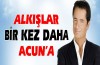 Alkışlar bir kez daha Acun’a
