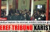 Şeref tribünü karıştı