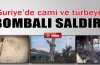 Suriye'de cami ve türbeler bombalanıyor