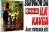 2014 Survivor'da ilk kavga