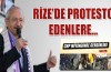 Rize'de protesto edenlere