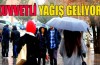 Kuvvetli yağış geliyor
