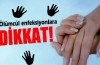 Ölümcül enfeksiyonlara dikkat!