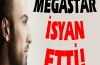 Megastar isyan etti