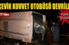 Çevik kuvvet otobüsü devrildi