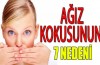 Ağız kokusunun yedi nedeni