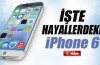 İşte hayallerdeki iPhone 6