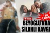 Beyoğlu’nda silahlı kavga: 1 ölü, 2 yaralı
