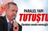 Paralel yapı tutuştu, gereken cevabı vereceğiz