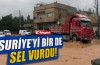 Suriye'yi bir de sel vurdu
