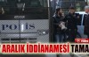 17 Aralık iddianamesi tamamlandı