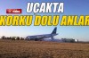 Uçakta korku dolu anlar